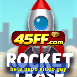 bate papo video gay